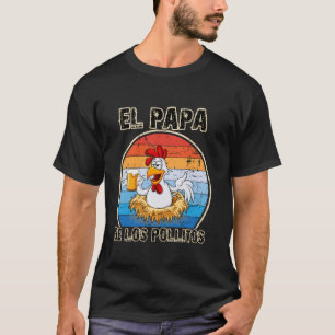 El Papa de lo Pollitos Spanish Dia del Padre Funny T-Shirt