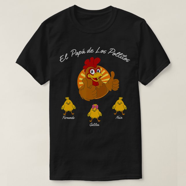 El Papa De Los Pollitos,Gift for Dad from game  T-Shirt (Design Front)