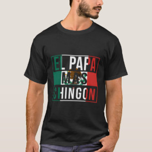 El Papa Mas Chingon Best Mexican Dad T-Shirt