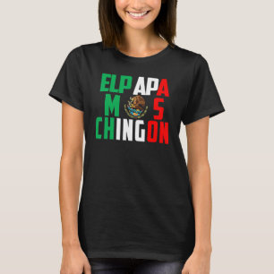El Papa Mas Chingon   Best Mexican Dad T-Shirt