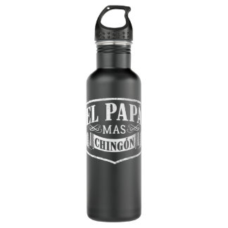 El Papa Mas Chingon Dia Del Padre Spanish Father G 710 Ml Water Bottle