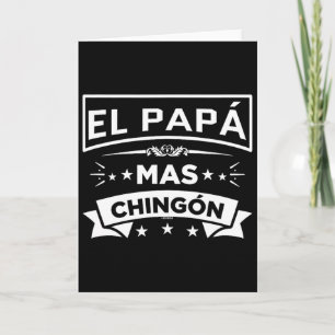 El Papa Mas Chingon Funny Spanish Mexican Fathers Card