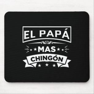 El Papa Mas Chingon Funny Spanish Mexican Fathers Mouse Mat