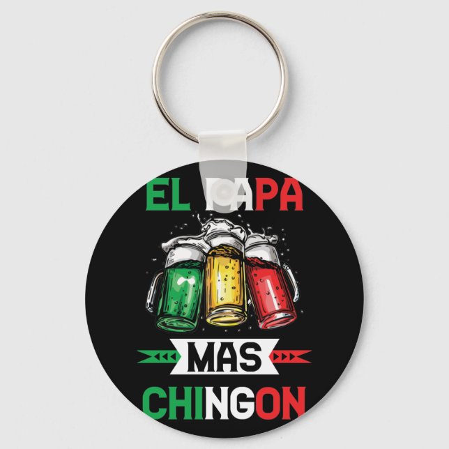 El Papa Mas Chingon Mexican Dad Husband Regalo Key Ring (Front)