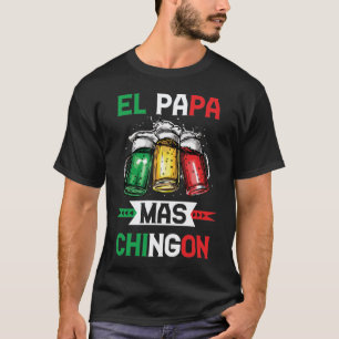El Papa Mas Chingon Mexican Dad Husband Regalo T-Shirt