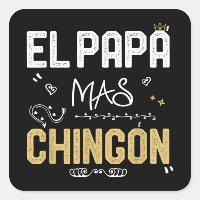 El Papa Mas Chingon Spanish Dad Cool Mexican Square Sticker (Front)