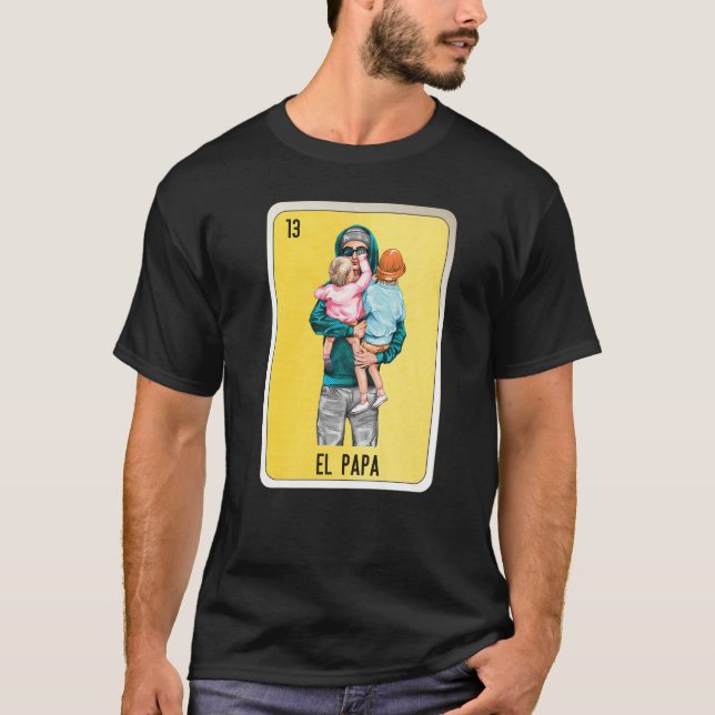 El Papa Mexican Lottery Mexico Loteria Cards T-Shirt (Front)