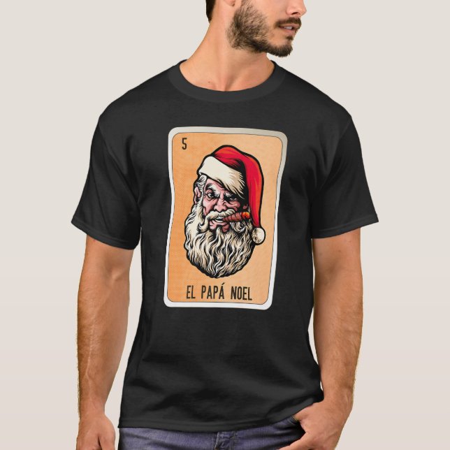 El Papa Noel Mexican Lottery Mexico Loteria Cards T-Shirt (Front)