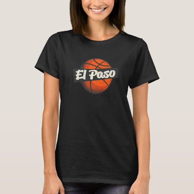 El Paso Hometown Basketball Player Sports T-Shirt (Front)