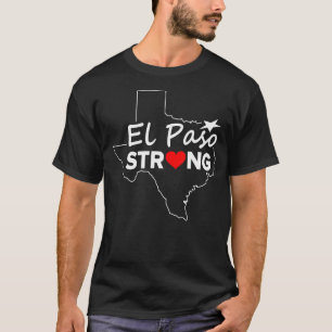 El Paso Strong T Shirt #ElPasoStrong Texas Shirts