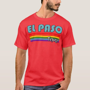 El Paso Texas Pride El Paso LGBT Gift LGBTQ Suppo T-Shirt