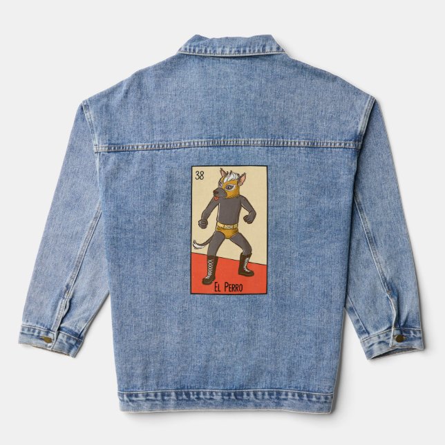 El Perro Mexicano Mexican Dog  Luchador Lottery Ca Denim Jacket (Back)
