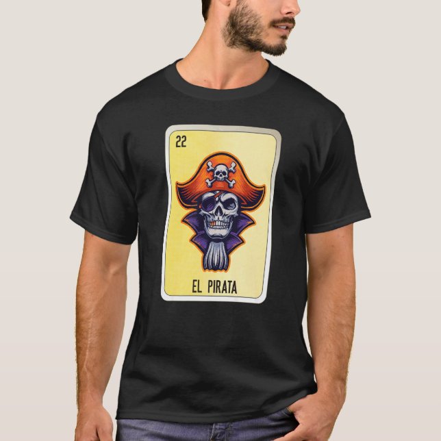El Pirata Mexican Slang Lottery Bingo Cards   T-Shirt (Front)