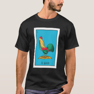 El Pollo Lottery  The Chicken Paper Mexican Lotter T-Shirt