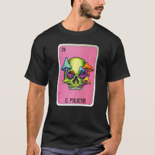 El Psilocybe Mexican Slang Lottery Bingo Cards   T-Shirt