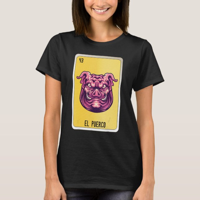 El Puerco Mexican Slang Lottery Bingo Cards T-Shirt (Front)