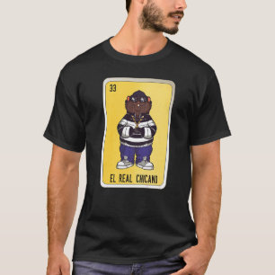 El Real Chicano Mexican Slang Lottery Bingo Cards T-Shirt