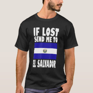 El Salvador Flag Design  If lost send me to El Sal T-Shirt