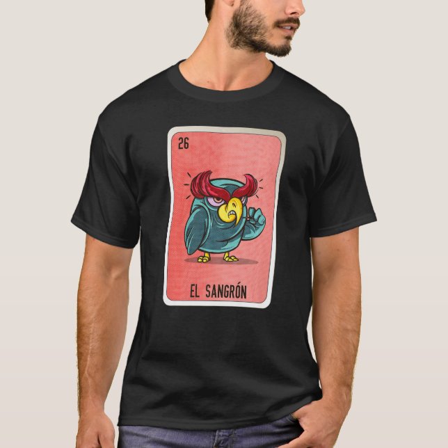 El Sangrón Mexican Lottery Mexico Loteria Cards T-Shirt (Front)