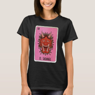 El Satanas Mexican Slang Lottery Bingo Cards T-Shirt