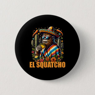 El Squatcho Cinco De Mayo Western Bigfoot Funny Sa 6 Cm Round Badge