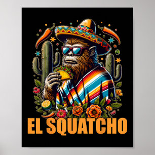 El Squatcho Cinco De Mayo Western Bigfoot Funny Sa Poster