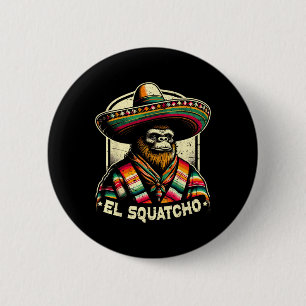 El Squatcho Funny Bigfoot Vintage Western Mexican 6 Cm Round Badge