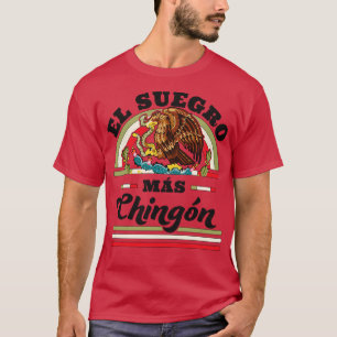 El Suegro Mas Chingon Mexican Flag Cool Father In T-Shirt
