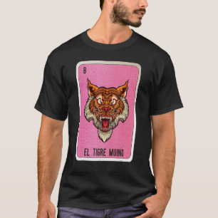El Tigre Muino Mexican Slang Lottery Bingo Cards T-Shirt