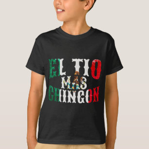 El Tio Mas Chingon Mexican Funny Spanish Uncle Fat T-Shirt