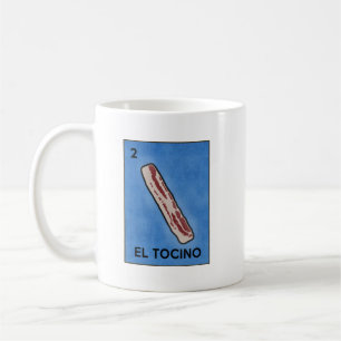 El Tocino Funny Mexican La Loteria Coffee Mug