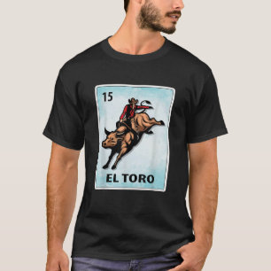 El Toro Mexican Bull Riding Cards  T-Shirt