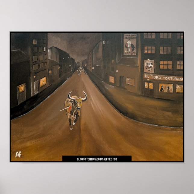 El Toro Torturado Painting by Alfred Fox Poster (Front)