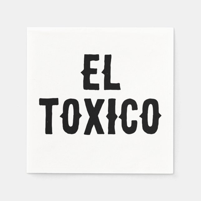 "EL TOXICO" Funny Party Napkins – Spicy & Bold Tab (Front)