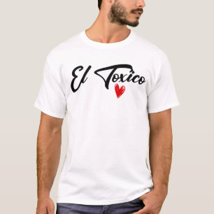 El Toxico Heart Funny Toxic Man Men's El Toxico T-Shirt