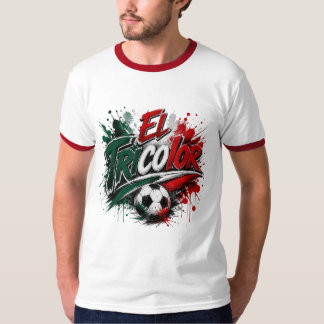 El Tricolor - Mexico national team nickname T-Shirt
