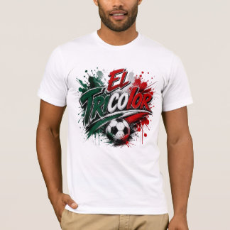 El Tricolor - Mexico national team nickname T-Shirt