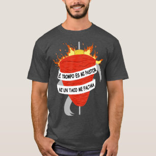 El Trompo es mi Pastor Tacos al Pastor Mexican Din T-Shirt