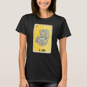 El Varo Mexican Slang Lottery Bingo Cards T-Shirt