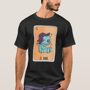 El Vudu Mexican Slang Lottery Bingo Cards   T-Shirt