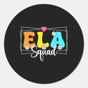 Ela Squad Teacher Ck To School English Language Ar Classic Round Sticker