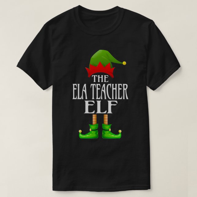 ELA Teacher Elf Xmas Funny Family Matching Group C T-Shirt (Design Front)