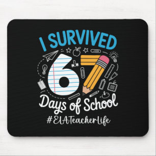 Ela Teacher Survived 67 Days Of School Humor Desig Mouse Mat