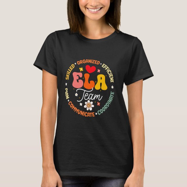 ELA Team Specialist Teacher English Language Arts T-Shirt (Front)