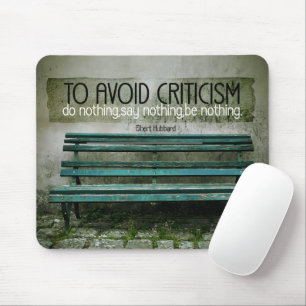 Elbert Hubbard Inspirational Quote "Criticism" Mouse Mat