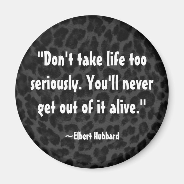 Elbert Hubbard Quote on Life Magnet (Front)