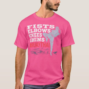 Elbow Knee Thailand Mma Thai Muay Thai Fist Boxing T-Shirt