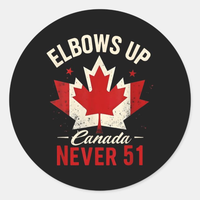 Elbows Up Canada Never 51 Canada Flag  Classic Round Sticker (Front)