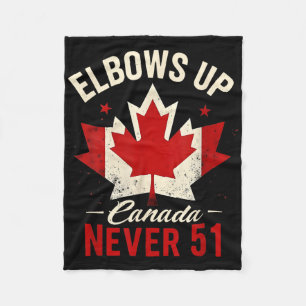 Elbows Up Canada Never 51 Canada Flag Fleece Blanket