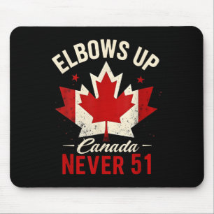 Elbows Up Canada Never 51 Canada Flag  Mouse Mat